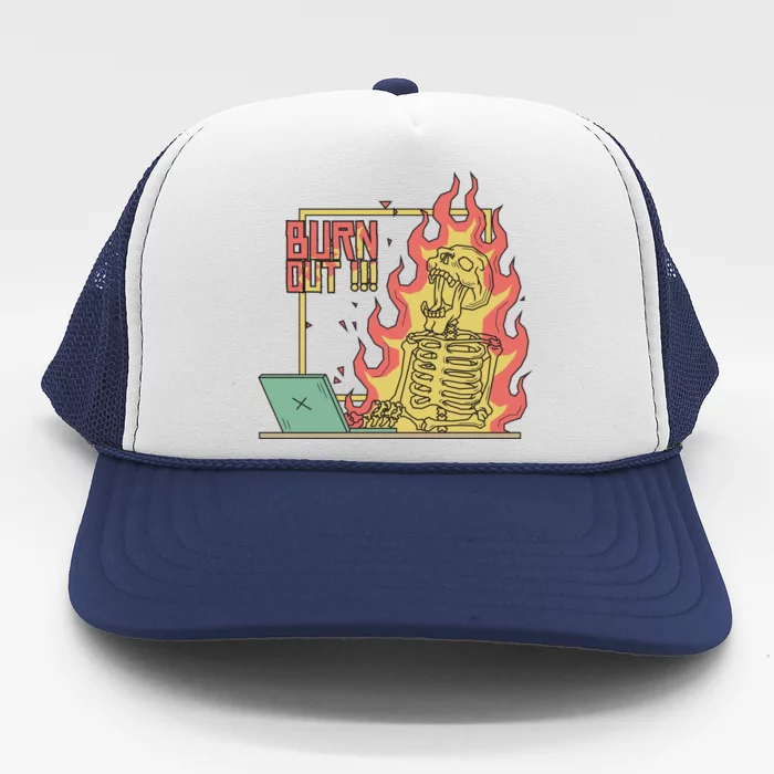 Emotionally Burnt Out Skeleton On Fire Trucker Hat