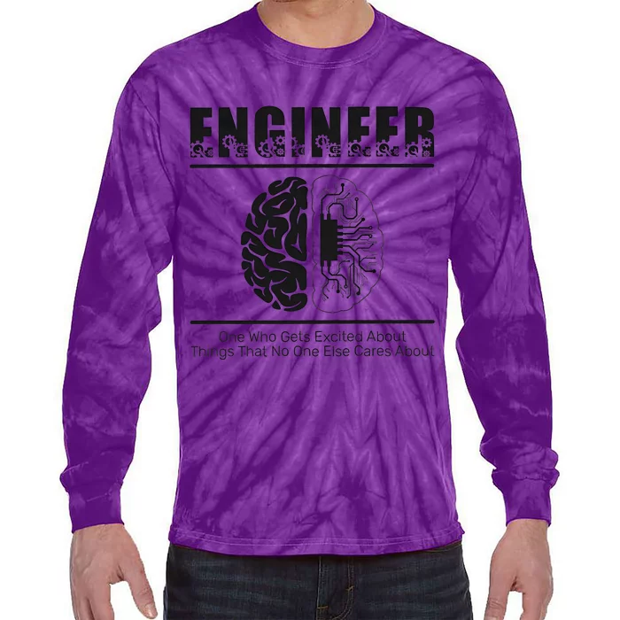 Engineer Brain One Who Get Excited About Things That No One Cares Tie-Dye Long Sleeve Shirt