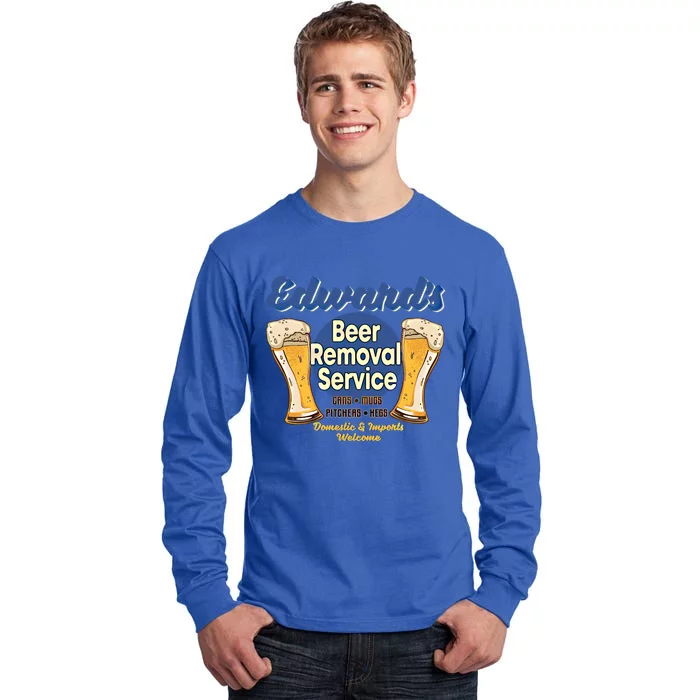 Edward's Beer Removal Service Funny Party Ing Gift Tall Long Sleeve T-Shirt