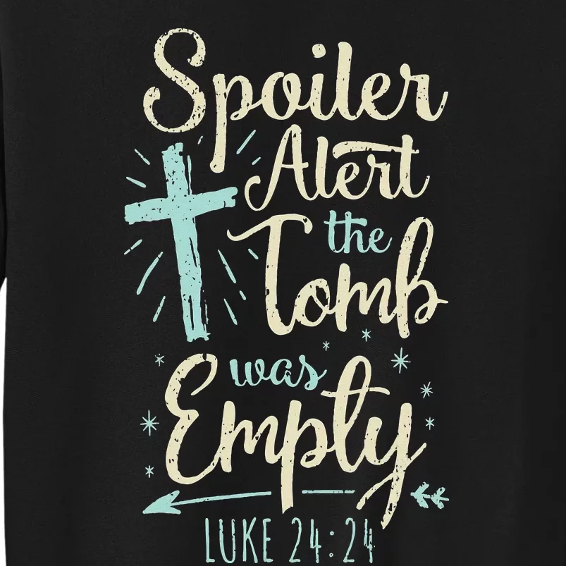 Easter Basket Stuffers Spoiler Alert Tomb Was Empty Sweatshirt