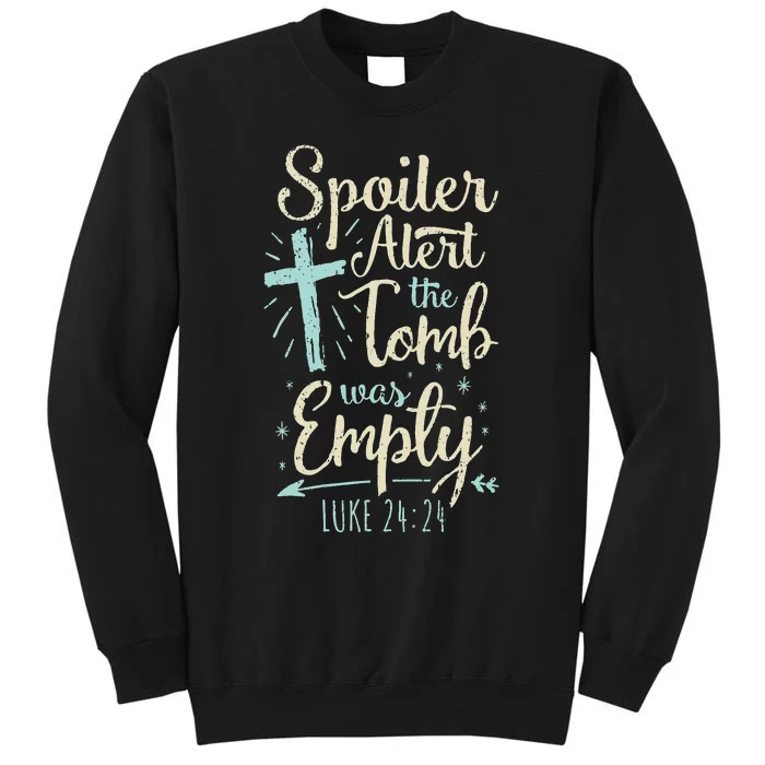 Easter Basket Stuffers Spoiler Alert Tomb Was Empty Sweatshirt