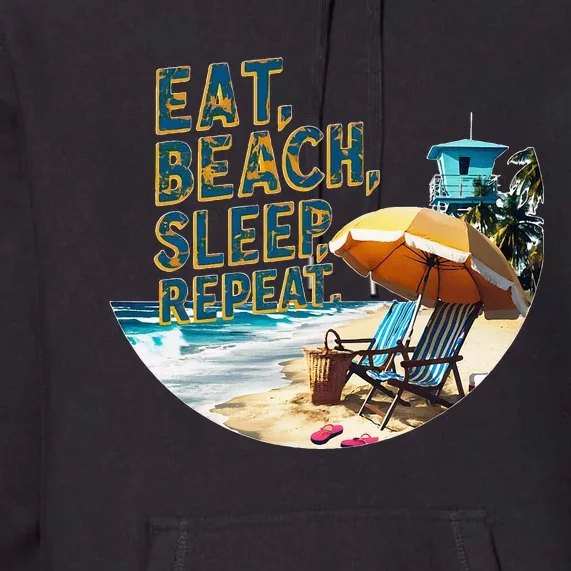 Eat Beach Sleep Repeat Sea Humorous Beach Premium Hoodie