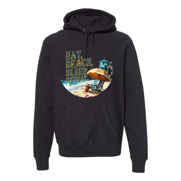 Eat Beach Sleep Repeat Sea Humorous Beach Premium Hoodie