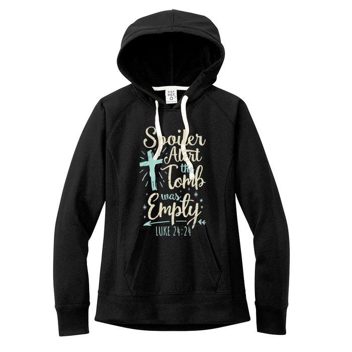 Easter Basket Stuffers Spoiler Alert Tomb Was Empty Women's Fleece Hoodie