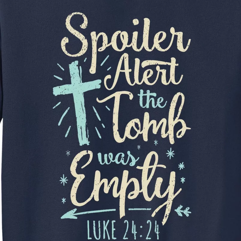 Easter Basket Stuffers Spoiler Alert Tomb Was Empty Sweatshirt