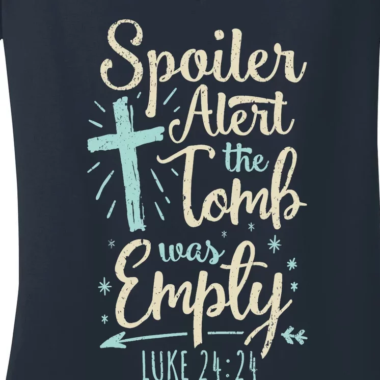 Easter Basket Stuffers Spoiler Alert Tomb Was Empty Women's V-Neck T-Shirt