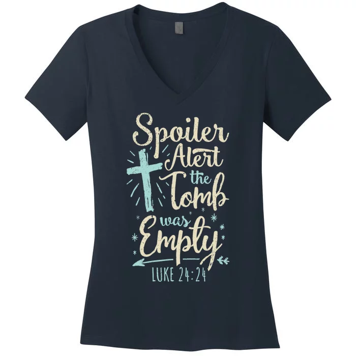 Easter Basket Stuffers Spoiler Alert Tomb Was Empty Women's V-Neck T-Shirt