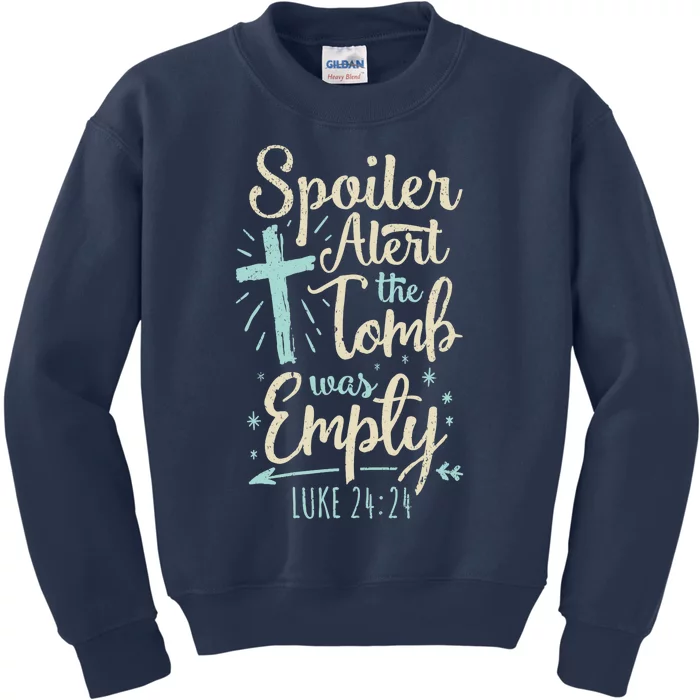 Easter Basket Stuffers Spoiler Alert Tomb Was Empty Kids Sweatshirt