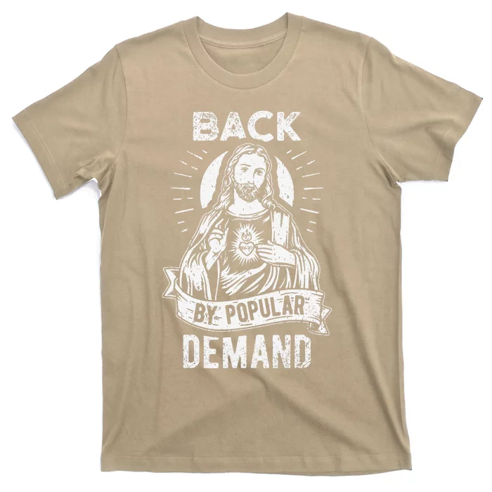 Easter Basket Stuffers Jesus Back By Popular Demand T-Shirt