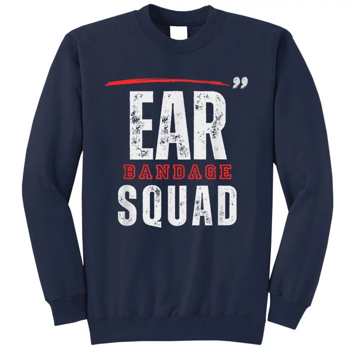 Ear Bandage Squad Patriotic Usa American Tall Sweatshirt