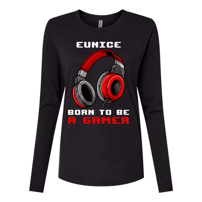 Eunice Born To Be A Gamer Personalized Gift Womens Cotton Relaxed Long Sleeve T-Shirt