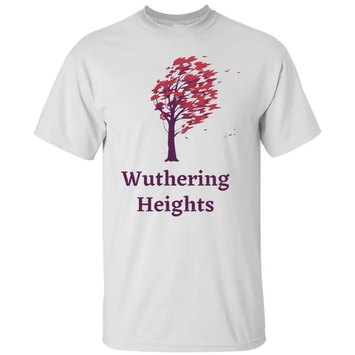 Emily Bronte Wuthering Heights Gift Tall T-Shirt