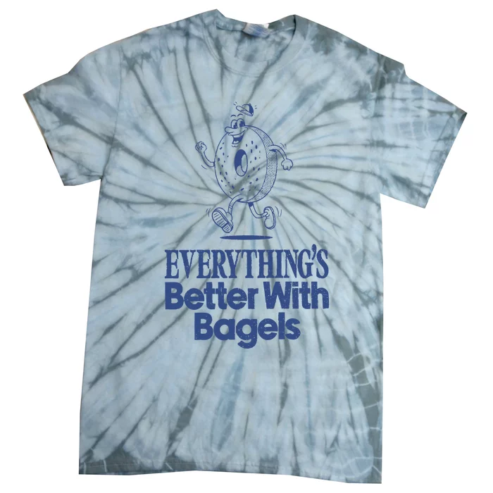 EverythingS Better With Bagels Tie-Dye T-Shirt