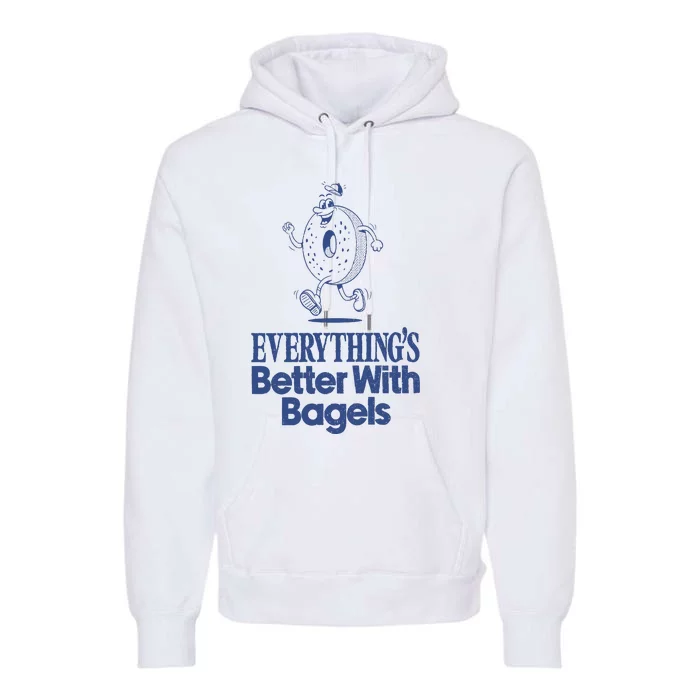 EverythingS Better With Bagels Premium Hoodie