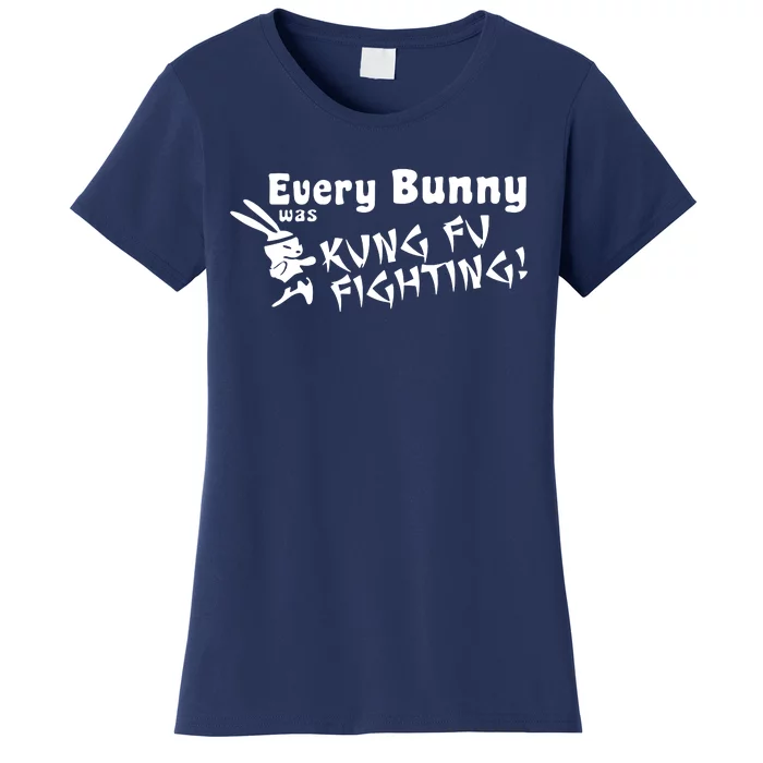 Every Bunny Was Kung Fu Fighting Women's T-Shirt