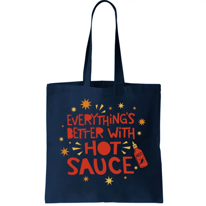 Everything's Better With Hot Sauce Tote Bag