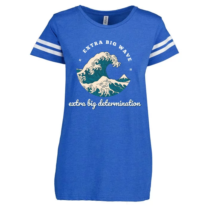 Extra Big Wave = Extra Big Determination Surf Wear Enza Ladies Jersey Football T-Shirt