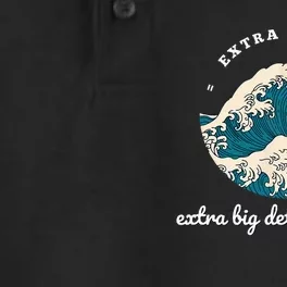 Extra Big Wave = Extra Big Determination Surf Wear Dry Zone Grid Performance Polo