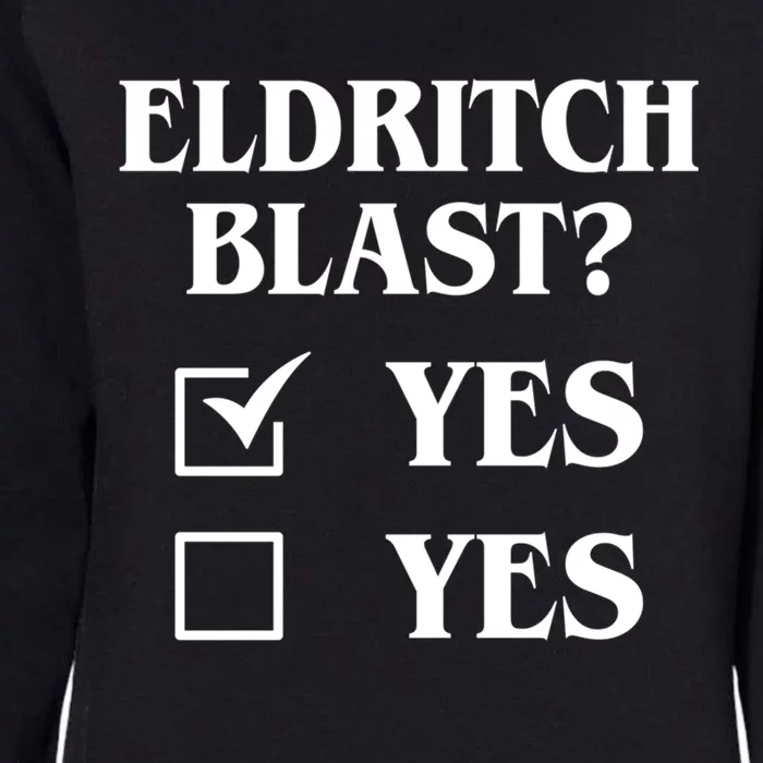 Eldritch Blast Yes Yes Funny Womens California Wash Sweatshirt