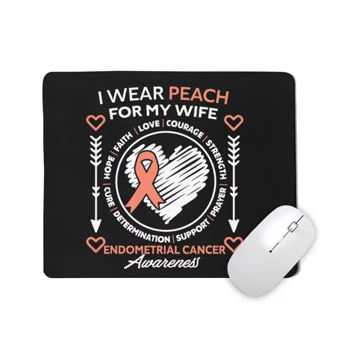 Endometrial Cancer Awareness Wear Peach My Wife Support Mousepad