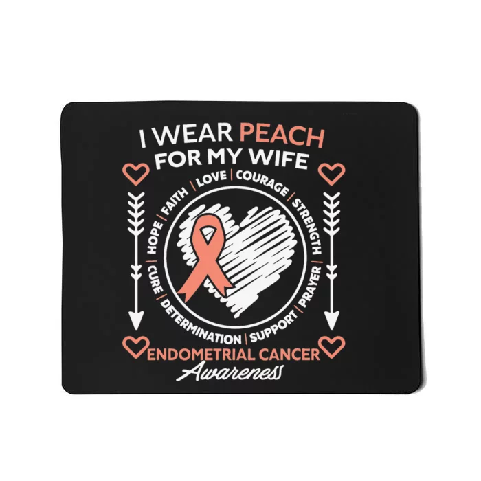 Endometrial Cancer Awareness Wear Peach My Wife Support Mousepad