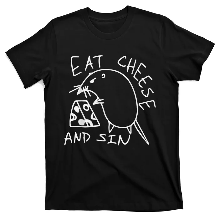 Eat Cheese And Sin The Best Street Art I’ve Ever Seen T-Shirt