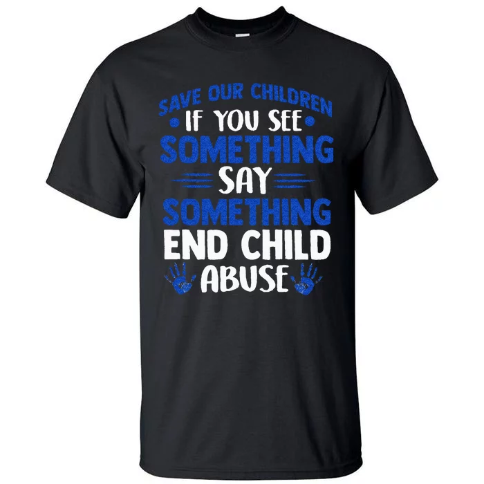 End Child Abuse Child Abuse Prevention Awareness Tall T-Shirt