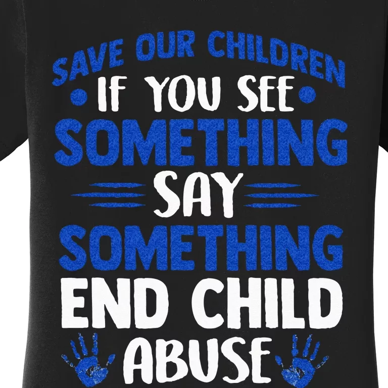 End Child Abuse Child Abuse Prevention Awareness Women's T-Shirt