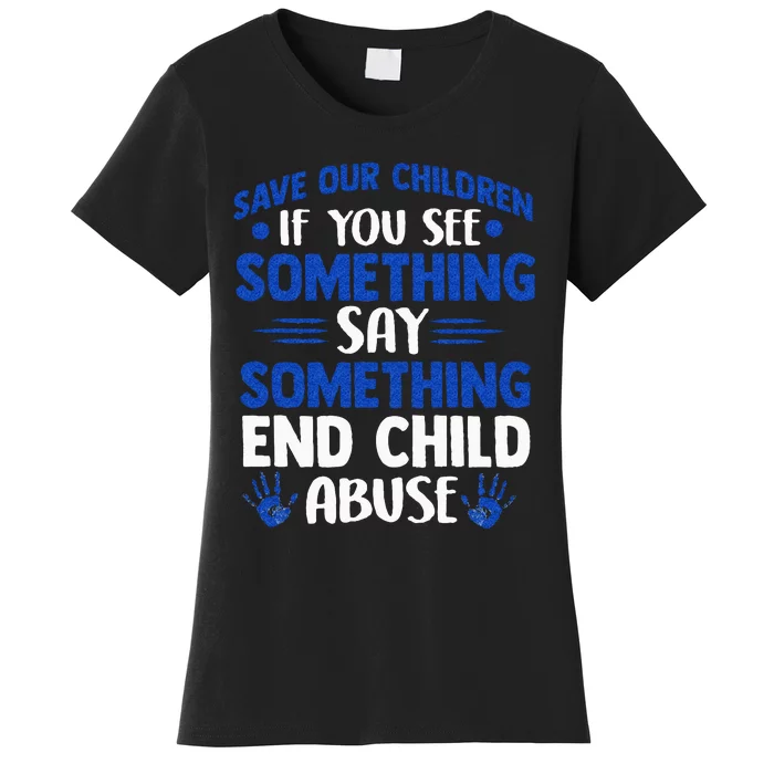 End Child Abuse Child Abuse Prevention Awareness Women's T-Shirt