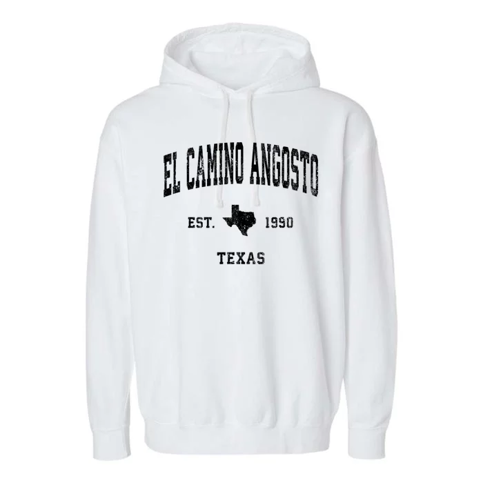 El Camino Angosto Texas Tx Vintage Established Athletic Sports Design Garment-Dyed Fleece Hoodie