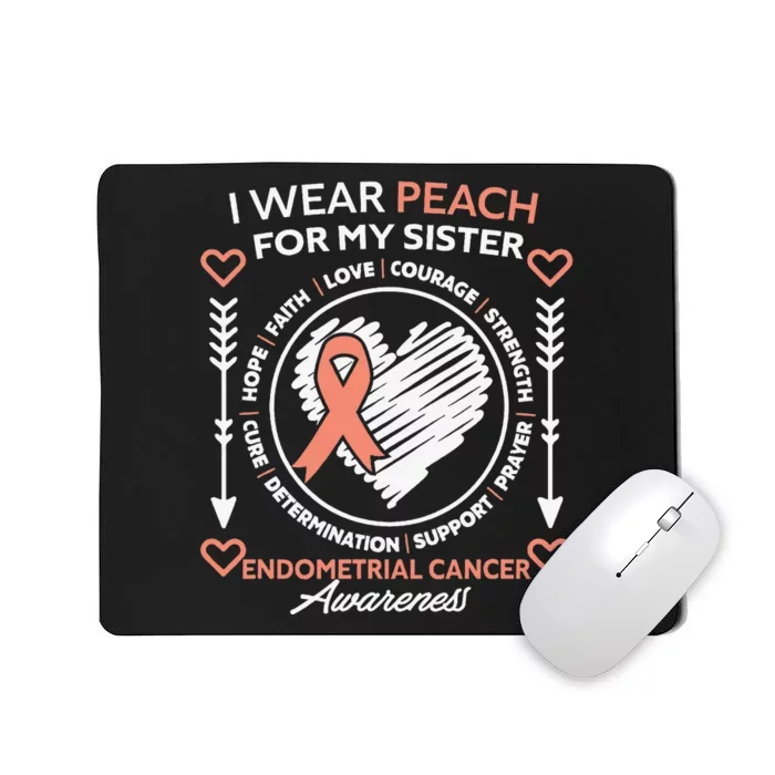 Endometrial Cancer Awareness Wear Peach My Sister Support Mousepad