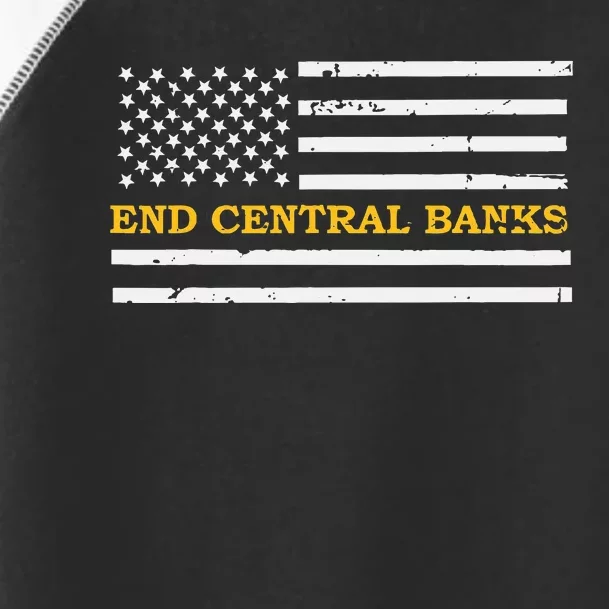 End Central Banks End The Fed American Flag Toddler Fine Jersey T-Shirt