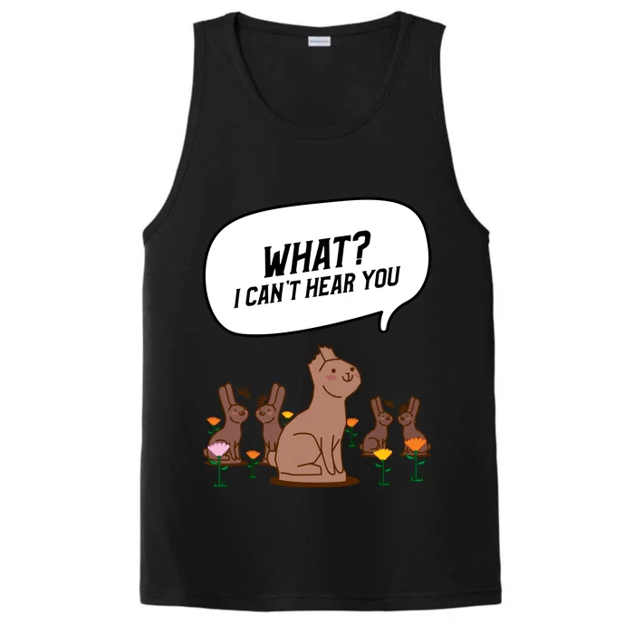 Easter Chocolate Bunny Rabbit Funny I Cant Hear You Performance Tank