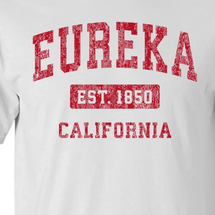 Eureka California Ca Vintage Sports Tall T-Shirt