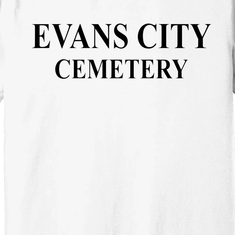 Evans City Cemetery Premium T-Shirt