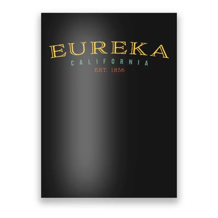 Eureka California CA Hometown Pride Poster