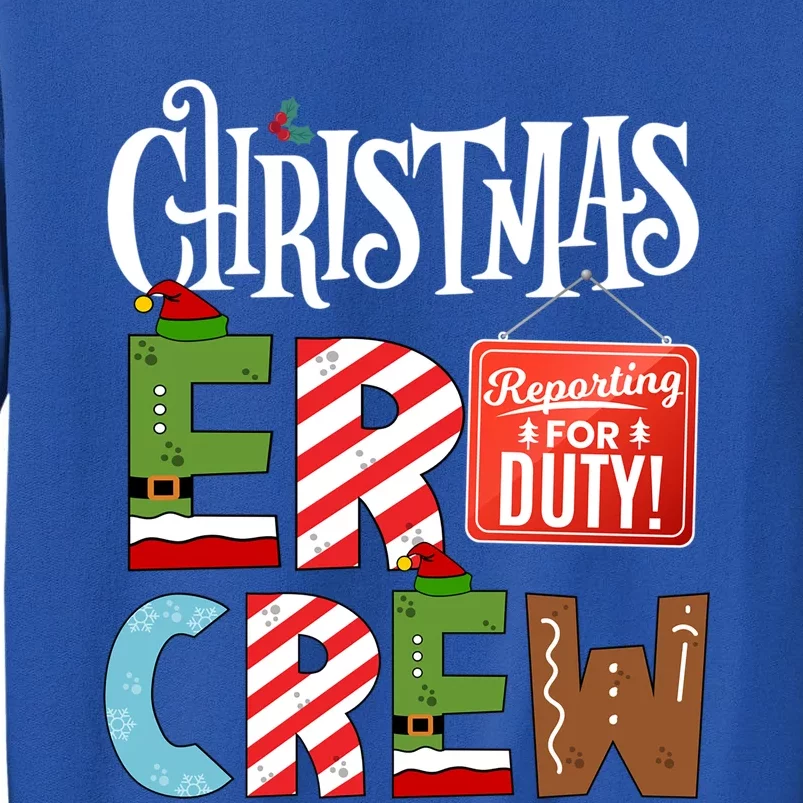 Er Christmas Crew Emergency Room Nurse Er Tech And Secretary Gift Tall Sweatshirt