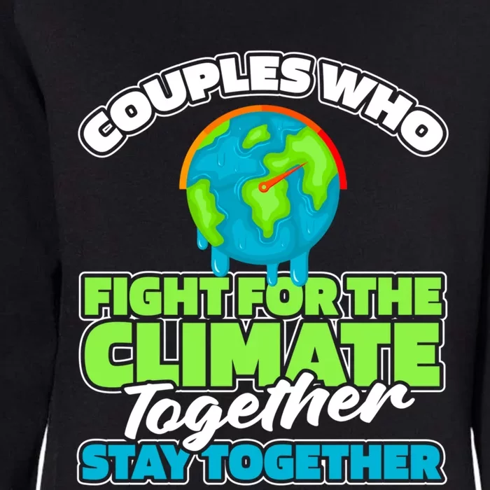 Environtalist Couple Cute Gift Global Warming Climate Change Cool Gift Womens California Wash Sweatshirt