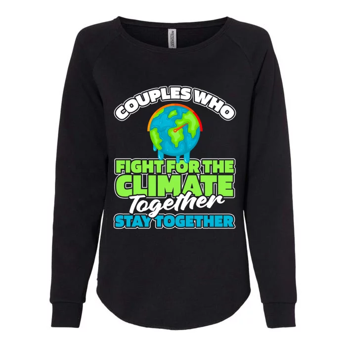 Environtalist Couple Cute Gift Global Warming Climate Change Cool Gift Womens California Wash Sweatshirt