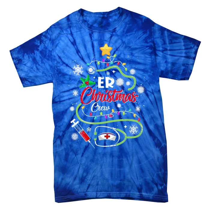 Er Christmas Crew Funny Nursing Christmas Pajamas Xmas Gift Tie-Dye T-Shirt