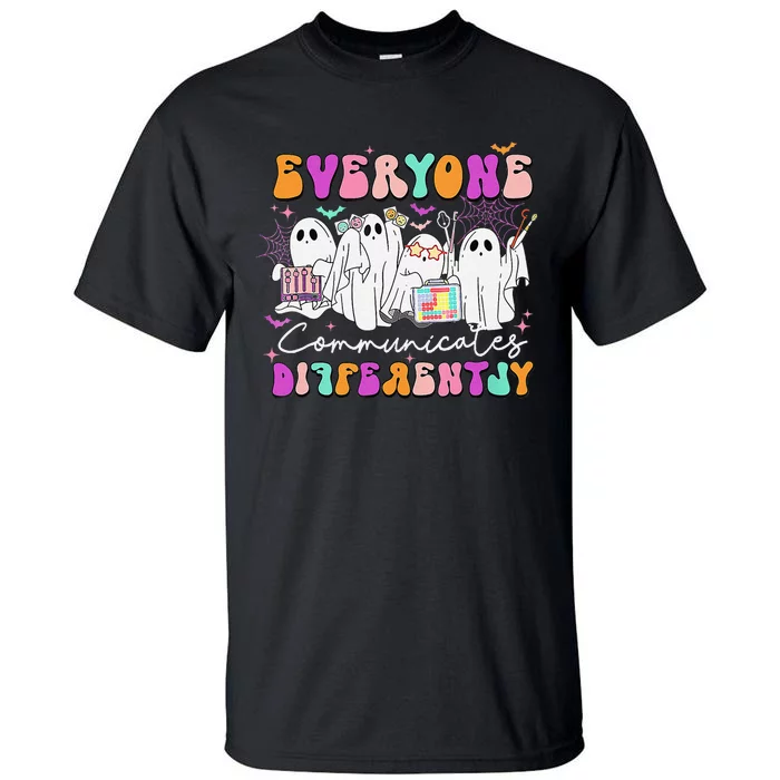 Everyone Communicates Differently Speech Therapy Halloween Tall T-Shirt