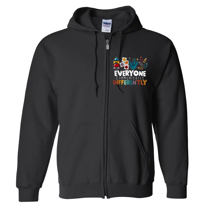 Everyone Communicate Differently Autism Awareness Day Full Zip Hoodie