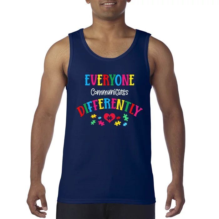 Everyone Communicate Differently Autism Special Ed Teacher Tank Top