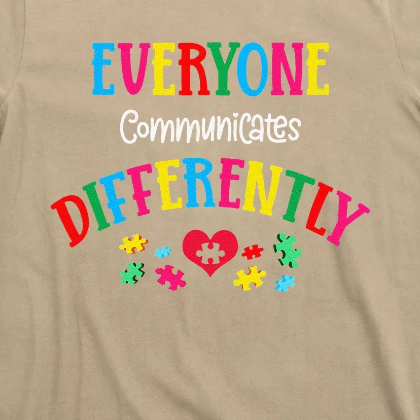 Everyone Communicate Differently Autism Special Ed Teacher T-Shirt