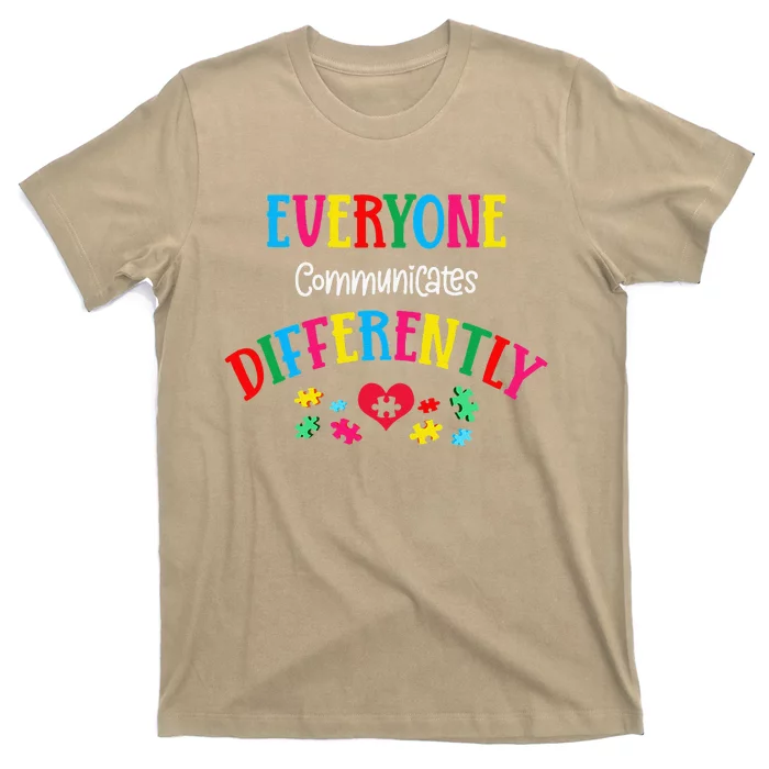 Everyone Communicate Differently Autism Special Ed Teacher T-Shirt