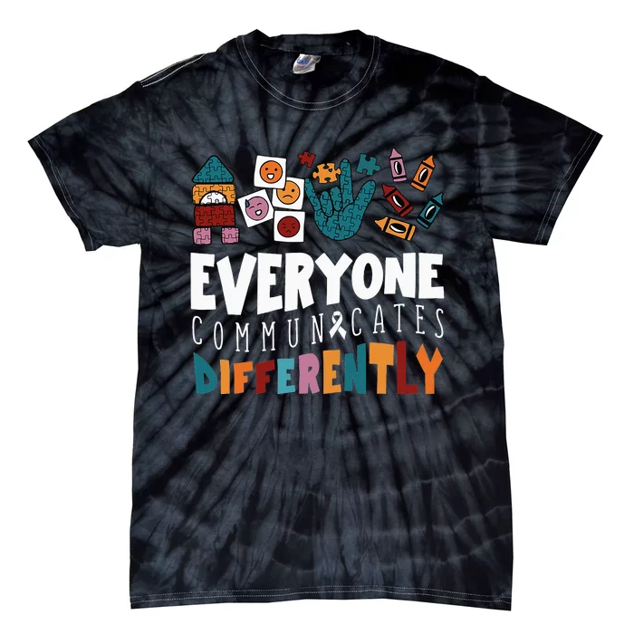 Everyone Communicates Differently Special Education Autism Tie-Dye T-Shirt