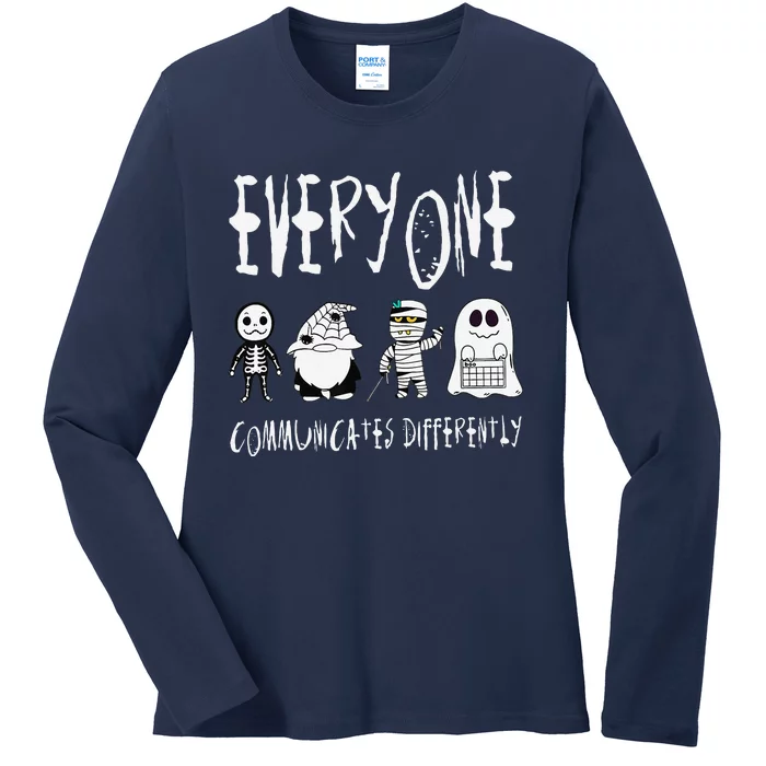 Everyone Communicates Differently Halloween Autism Teacher Ladies Long Sleeve Shirt