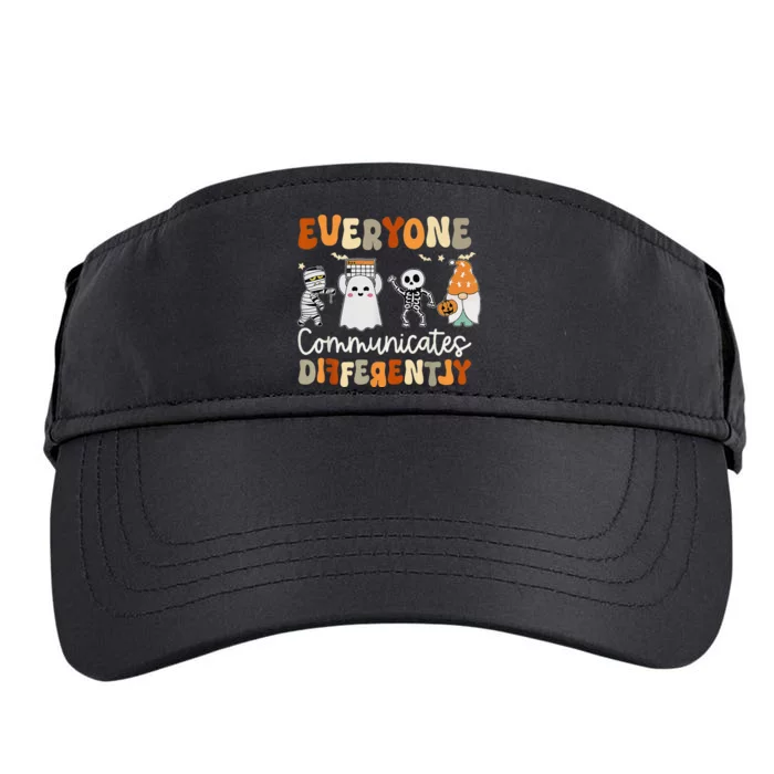 Everyone Communicates Differently Speech Therapy Halloween Adult Drive Performance Visor