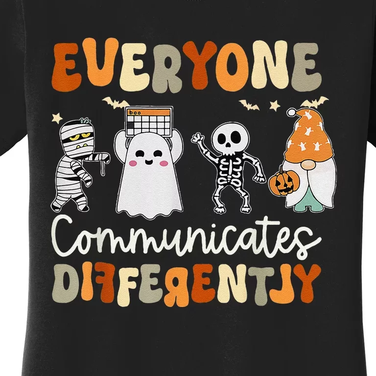 Everyone Communicates Differently Speech Therapy Halloween Women's T-Shirt