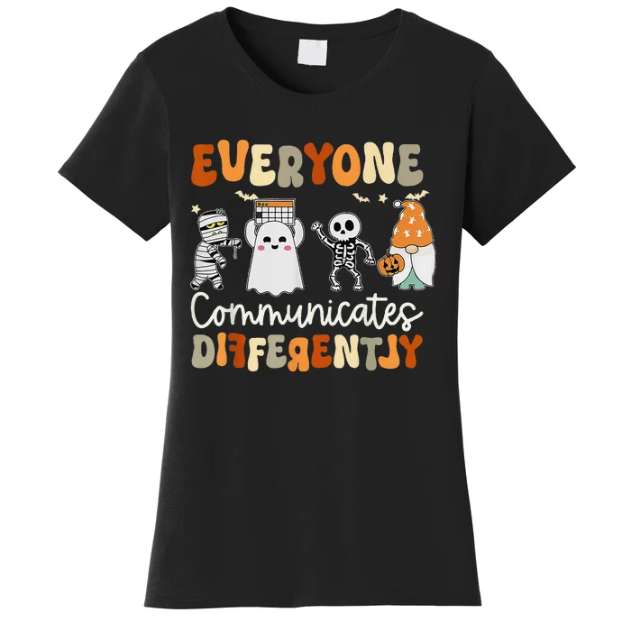 Everyone Communicates Differently Speech Therapy Halloween Women's T-Shirt